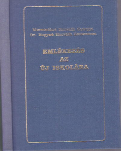 Eml�kez�s az �j Iskol�ra