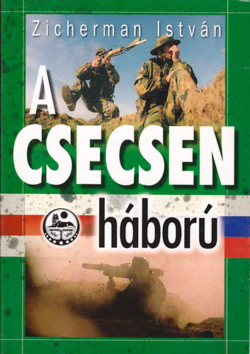 Zicherman Istvn - A csecsen hbor