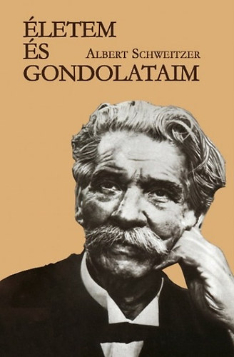 Albert Schweitzer - letem s gondolataim