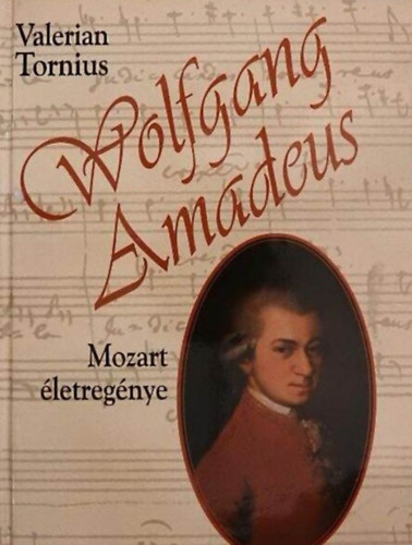 Wolfgang Amadeus - Mozart letregnye (Palatinus kiads)