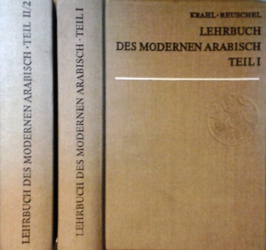 Krahl-Reuschel - Lehrbuch des modernen arabisch I. + Lehrbuch des modernen arabisch II/2.