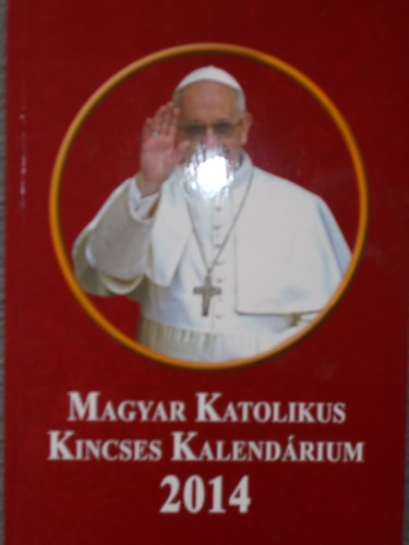 Magyar Katolikus Kincses Kalendrium 2014