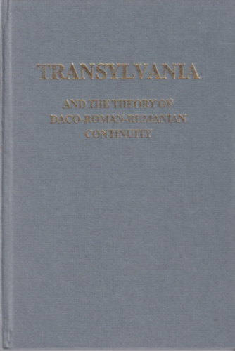 Louis L. L�te - Transylvania and the theory of daco-roman-rumanian continuity