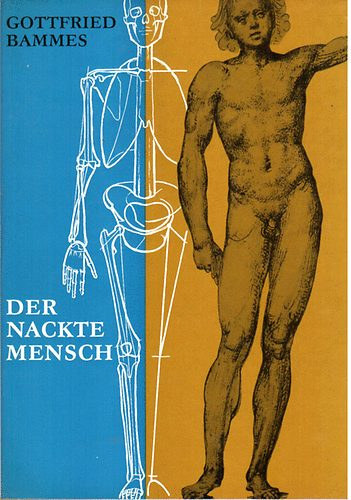 Der nackte Mensch - Hand- und Lehrbuch der Anatomie f�r K�nstler