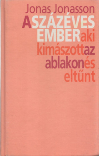 A szzves ember, aki kimszott az ablakon s eltnt