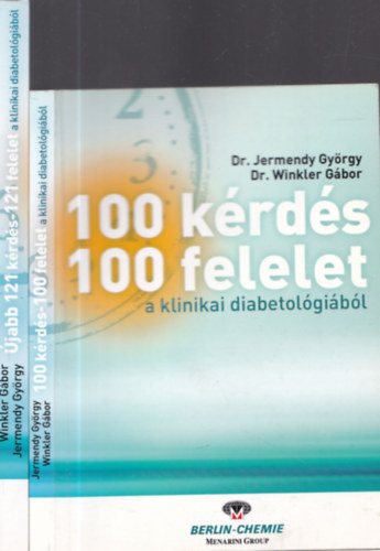 2db orvoslssal kapcsolatos m - Dr. Jermendy Gyrgy-Dr. Winkler Gbor: 100 krds-100 felelet a klinikai diabetolgibl (DEDIKLT) + Dr. Jermendy Gyrgy-Dr. Winkler Gbor: jabb 121 krds-121 felelet a klinikai diabetolgibl (D