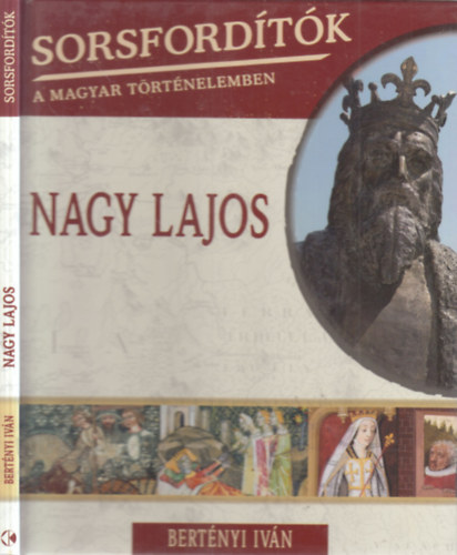 Nagy Lajos (Sorsford�t�k a magyar t�rt�nelemben)