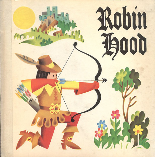Robin Hood - trbeli meseknyv