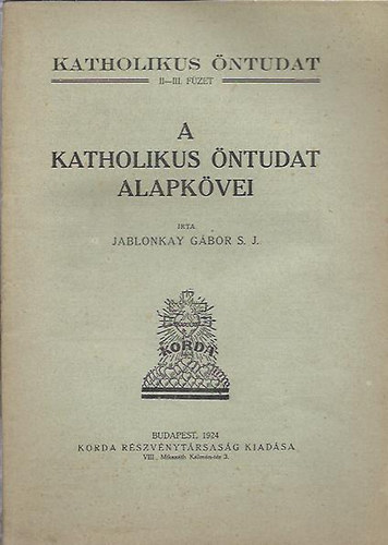 A Katholikus ntudat alapkvei