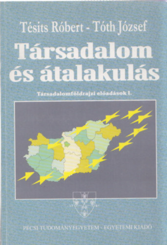 Trsadalom s talakuls - Trsadalomfldrajzi eladsok I.