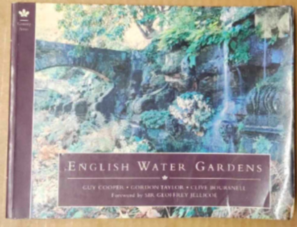 Gordon Taylor, Clive Boursnell Guy Cooper - Country series :  English Water Gardens