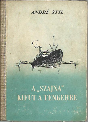 Andr Stil - A "Szajna" kifut a tengerre