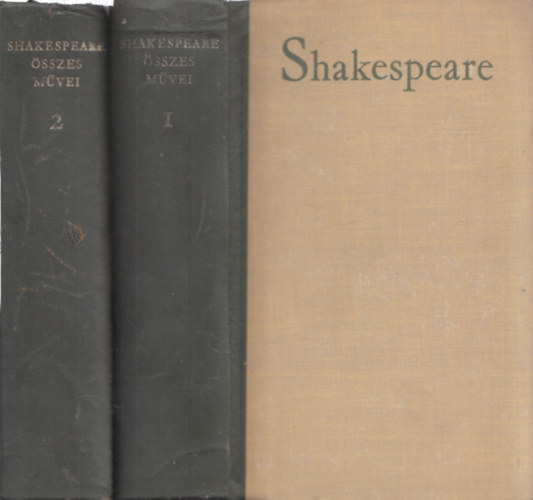 William Shakespeare - Shakespeare �sszes M�vei I-II. (teljes kiad�s, k�t k�tetben)