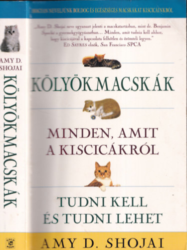 Amy D. Shojai - Klykmacskk: Minden, amit a kiscickrl tudni kell s tudni lehet