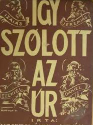 Kosztolnyi Istvn - gy szlott az r I.ktet