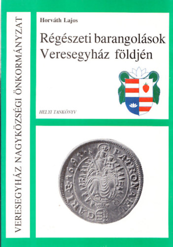 R�g�szeti barangol�sok Veresegyh�z f�ldj�n