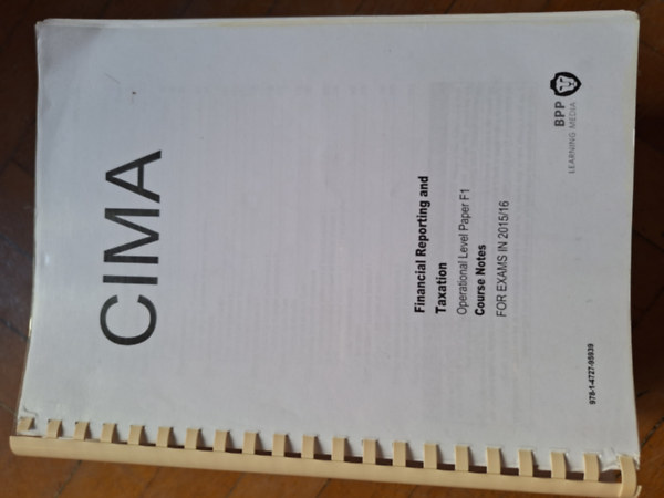 Cima Financial Reporting and Taxation Course notes for exams 2015/16
