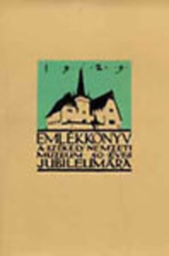 Emlkknyv a Szkely Nemzeti Mzeum 50 ves jubileumra I-II (reprint)