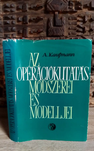 Dr. Andorka Rudolf  A. Kaufmann (ford.) - Az opercikutats mdszerei s modelljei (Mthodes et modeles de la recherche oprationnelle) - Dr. Andorka Rudolf fordtsban
