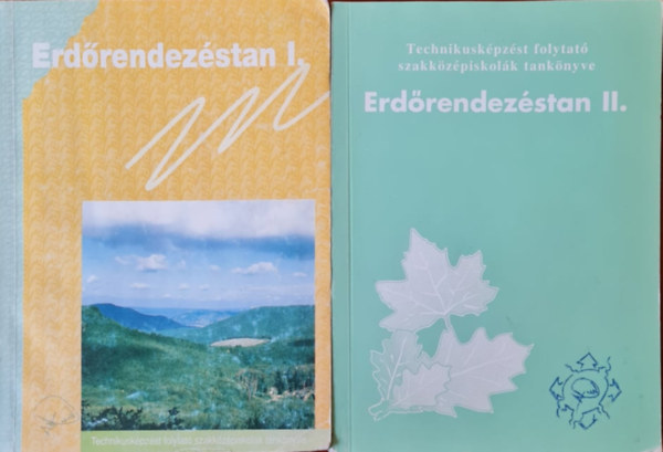 Erd�rendez�stan I-II. az erd�sz szak sz�m�ra ( Technikusk�pz�st folytat� szakk�z�piskol�k tank�nyve )