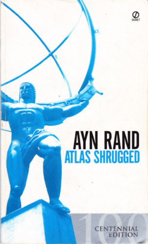 Ayn Rand - Atlas Shrugged