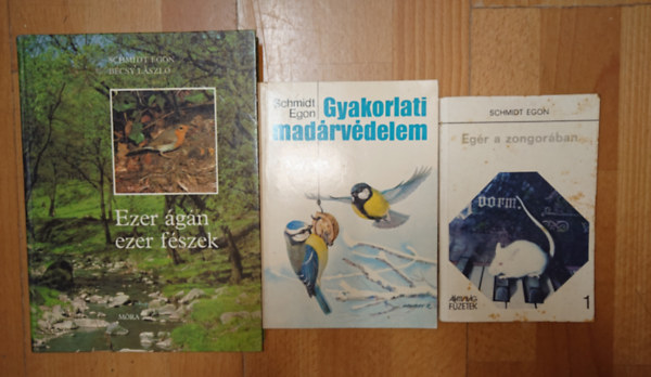 3 k�nyv Schmidt Egont�l: Eg�r a zongor�ban, Ezer �g�n ezer f�szek, Gyakorlati mad�rv�delem
