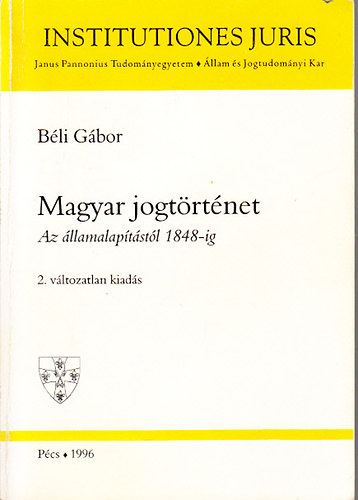 Magyar jogtrtnet- Az llamalaptstl 1848-ig