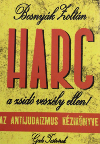 Harc a zsid veszly ellen! - Az antijudaizmus kziknyve