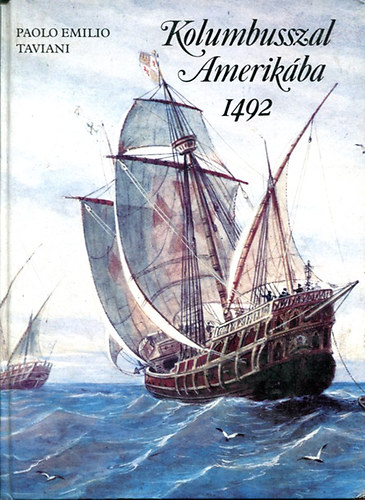 Kolombusszal Amerikba 1492