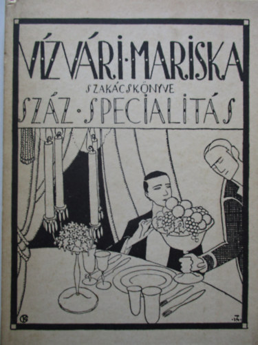 Vzvri Mariska szakcsknyve (Szz specialits)