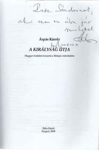 A kirlysg tja- dediklt ( Magyar irodalmi koszor a Mtys vfordulra )