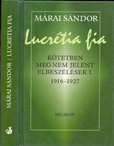 Lucr�tia fia - K�tetben meg nem jelent elbesz�l�sek I. 1916-1927