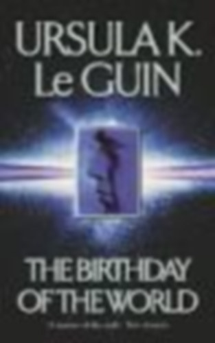 Ursula K. Le Guin - The birthday of the World