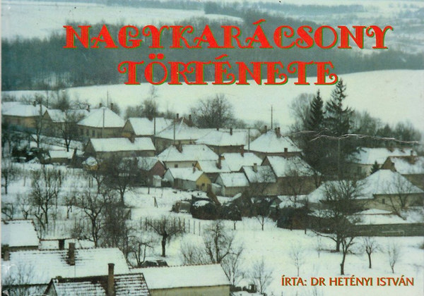 Dr. Het�nyi Istv�n - Nagykar�csony t�rt�nete