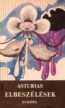 Asturias Elbeszlsek /Psztor Gbor Illusztrcioival/