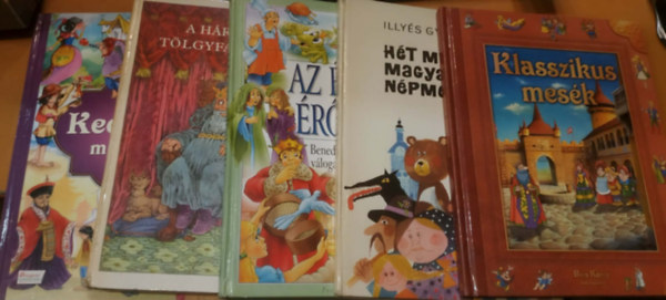 5 db nagyalak� mesek�nyv: H�t meg h�t magyar n�pmese; Az �gig �r� fa; Klasszikus mes�k; A h�rom�g� t�lgyfa t�nd�re; Kedvenc mes�im