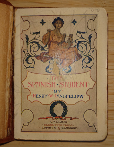 Henry W. Longfellow - The Spanish Student
