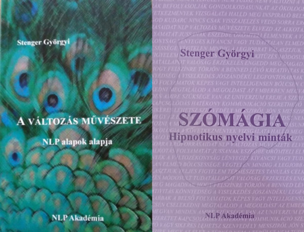 Stenger Gyrgyi - A vltozs mvszete - NLP alapok alapja + Szmgia Hipnotikus nyelvi mintk  (2 m)