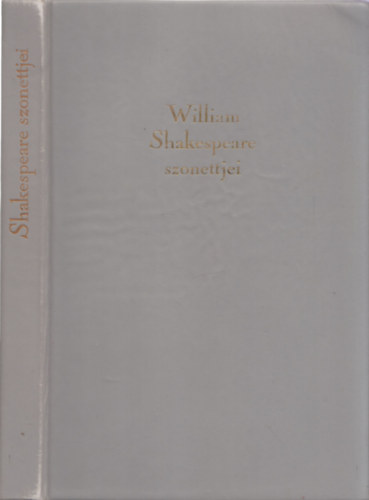 William Shakespeare - William Shakespeare szonettjei (W�rtz �d�m r�zkarcaival - Sz�mozott, b�rk�t�s)