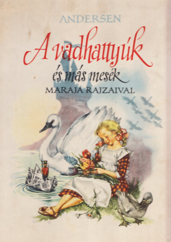 Hans Christian Andersen - A vadhattyk (s ms mesk)- Maraja rajzaival