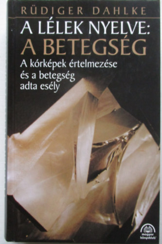 A llek nyelve: a betegsg