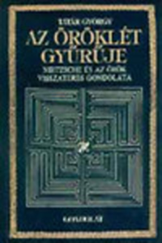 Az rklt gyrje  Nietzsche s az rk visszatrs gondolata