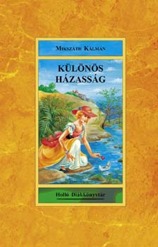 Miksz�th K�lm�n - K�l�n�s h�zass�g