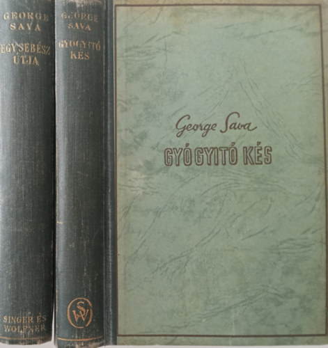 George Sava ktktetes letregnye - Gygyt ks + Egy sebsz tja