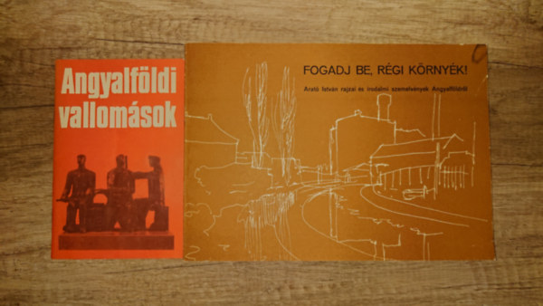 2 kiadv�ny Angyalf�ldr�l: Angyalf�ldi vallom�sok, Fogadj, be r�gi k�rny�k! - Arat� Istv�n rajzai �s irodalmi szemelv�nyek Angyalf�ldr�l