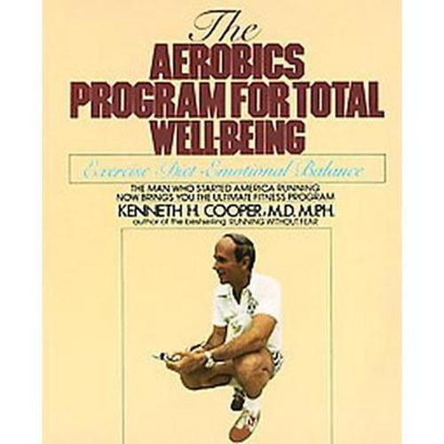 The Aerobics Program for Total Well-being - Exercises - Diet - Emotional Balance