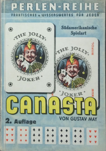 Gustav May - Canasta (Spielregeln der s�damerikanischen Spielart)