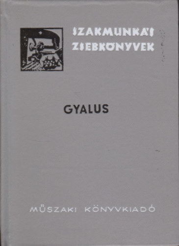 Gyalus - Szakmunk�s zsebk�nyvek