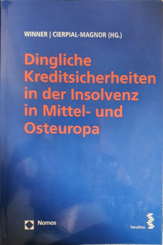 Martin Winner - Dingliche Kreditsicherheiten in der Insolvenz in Mittel- und Osteuropa