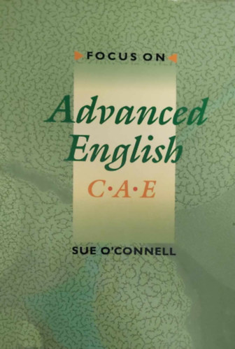 Focus On - Advanced English C.A.E.